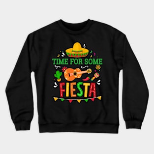 Time for some fiesta for mexican Cinco de Mayo costume party Crewneck Sweatshirt